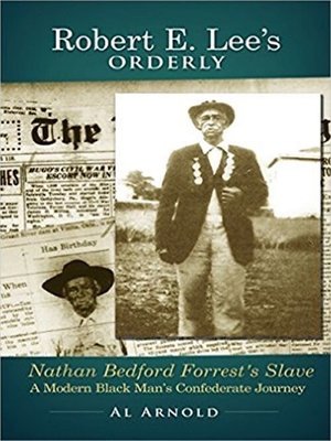 cover image of Robert E. Lee's Orderly: A Modern Black Man's Confederate Journey